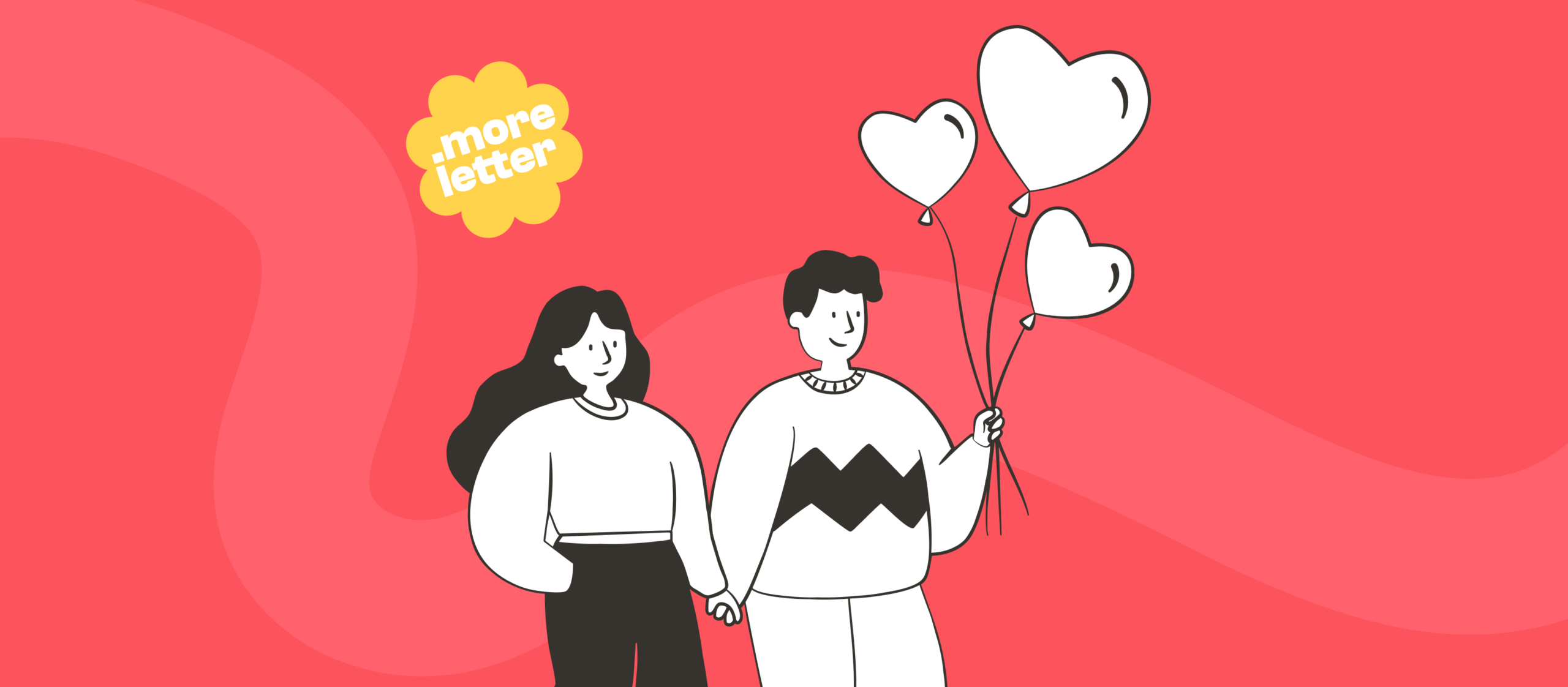 Grafika przedstawia ilustrację utrzymaną w lekkim, przyjaznym stylu, nawiązującą do tematu lojalności i relacji. Na czerwonym tle widoczna jest para trzymająca się za ręce — kobieta i mężczyzna stoją obok siebie, uśmiechnięci. Mężczyzna trzyma w drugiej ręce balony w kształcie serc, które unoszą się nad nimi. W lewym górnym rogu znajduje się żółty element z napisem „.more letter”. Ilustracja symbolicznie przedstawia relację, bliskość i emocjonalne przywiązanie, co w kontekście treści odnosi się do budowania prawdziwej lojalności klientów — nie tylko opartej na transakcji, ale na długofalowej więzi z marką.