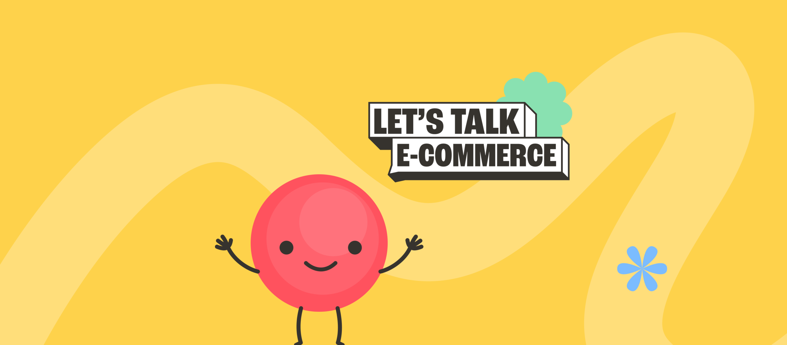 Grafika przedstawia baner z hasłem „LET’S TALK E-COMMERCE” umieszczonym centralnie w formie przestrzennych, blokowych liter. Tekst utrzymany jest w kontrastowej kolorystyce czerni i bieli, co sprawia, że jest dobrze widoczny na tle. Tło ma intensywny, żółty kolor z miękkimi, falującymi kształtami i dodatkowymi dekoracyjnymi elementami – małymi, kolorowymi formami roślinnymi oraz prostą, uśmiechniętą postacią o okrągłym kształcie. Całość ma lekki, przyjazny i nowoczesny charakter, sugerujący otwartą, swobodną rozmowę o e-commerce.